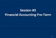 Session #3 Financial Accounting