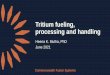 Tritium fueling, processing and handling
