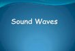 Sound Waves - Weebly