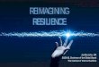 REIMAGINING RESILIENCE