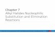 Chapter 7 - Alkyl Halides Nucleophilic Substitution and 