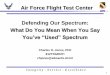 Air Force Flight Test Center Defending Our Spectrum: What 