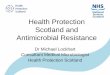 Health Protection Scotland and Antimicrobial Resistance