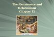 The Renaissance and Reformation Chapter 14