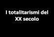 I totalitarismi del XX secolo - San Giuseppe Lugo