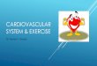 Cardiovascular system & exercise