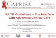 SA TB Guidelines The interface with Advanced Clinical Care
