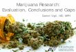 Marijuana Research: Evaluation, Conclusions and Gaps