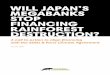 WILL JAPAN’S MEGABANKS STOP FINANCING RAINFOREST DESTRUCTION?
