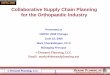 Collaborative Supply Chain Planning for the Orthopaedic 