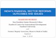INDIA’S FINANCIAL SECTOR REFORMS: OUTCOMES AND ISSUES