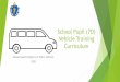 School Pupil (7D) Vehicle Training Curriculum