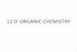 12.0 ORGANIC CHEMISTRY