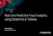 Real time Predictive Fraud Analytics using Databricks 