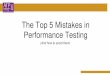 The Top 5 Mistakes in Performance Testing