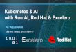 Kubernetes & AI with Run:AI, Red Hat & Excelero