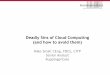 Deadly Sins of Cloud Computing (and how to avoid them)
