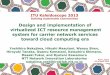Design and implementation of virtualized ICT resource management