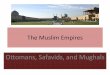 Ottomans, Safavids, and Mughals