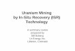 Uranium Mining by In-Situ Recovery (ISR) Technology