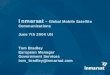 Inmarsat â€“ Global Mobile Satellite Communications June 7th 2004 UN