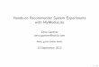Hands-on Recommender System Experiments with MyMediaLite