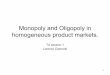 Monopoly and Oligopoly in homogeneous product market