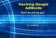 Hacking Google AdWords