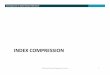 INDEX COMPRESSION Slides by Manning, Raghavan, Schutze 1
