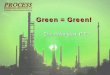 Green = Green! - Process Engineering Associates Llc