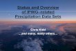 Status and Overview of IPWGof IPWG–related Precipitation 