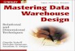 Mastering Data Warehouse Design Relational and Dimensional