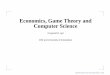Economics, Game Theory and Computer Science