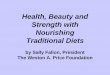 Health, Beauty and Strength with Nourishing Traditional Diets