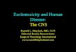 Excitotoxicity and Human Disease: Part I: The CNS