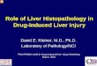 Role of liver histopathology in DILI - AASLD