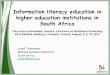 Information literacy education in higher education institutions in