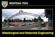 Metallurgical and Materials Engineering - Montana Tech of the