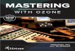 [Guide] Mastering With Ozone - iZotope, Inc