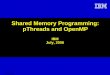 Shared Memory Programming: pThreads and -