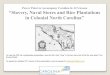 Slavery, Naval Stores and Rice Plantations in Colonial North Carolina
