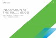 INNOVATION AT THE TELCO EDGE