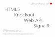 HTML5 Knockout Web API SignalR - Brad Wilson