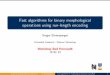 Fast algorithms for binary morphological operations using 