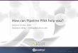 How can Pipeline Pilot help you?