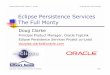 Eclipse Persistence Services The Full Monty - Colorado Software