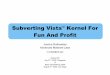 Subverting VistaTM Kernel for Fun and Profit