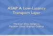 ASAP: A Low-Latency Transport Layer - sigcomm