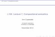 L100: Lecture 7, Compositional semantics - The Computer Laboratory