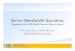 Server Bandwidth Scenarios - Signposts for 40G/100G Server